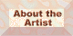 About the Artist