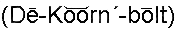 Dekoornbolt pronunciation